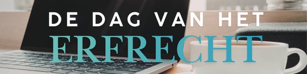 De dag van het erfrecht, 16 maart 2026